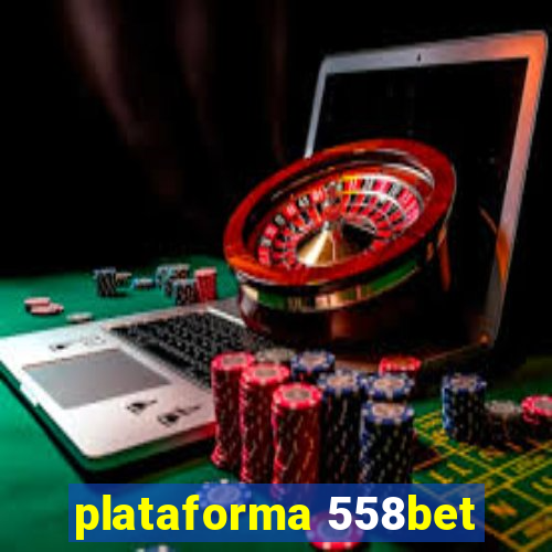 plataforma 558bet